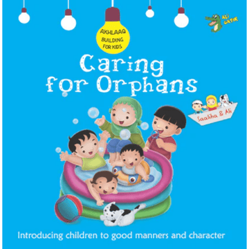 Akhlaaq Building Series Caring For Orphans by Ali Gator - IMAN Shoppe Bookstore
